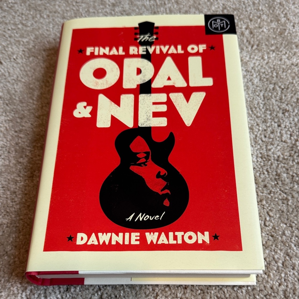 The Final Revival of Opal & Nev by Dawnie Walton - Red Cover